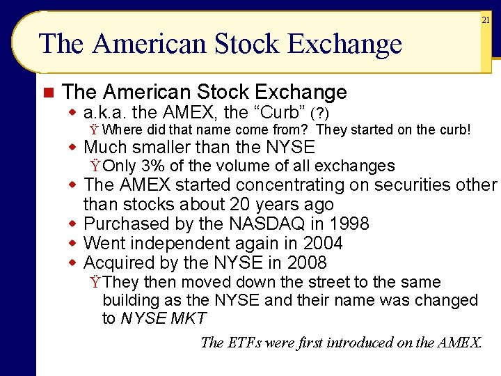 21 The American Stock Exchange n The American Stock Exchange w a. k. a. 21 The American Stock Exchange n The American Stock Exchange w a. k. a.