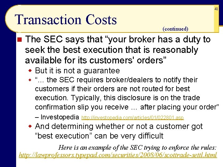 41 Transaction Costs n (continued) The SEC says that “your broker has a duty 41 Transaction Costs n (continued) The SEC says that “your broker has a duty