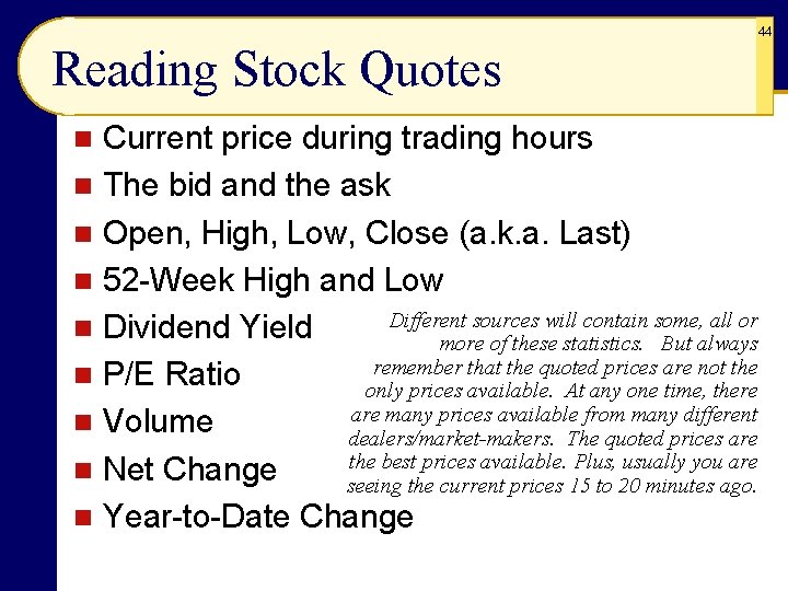 44 Reading Stock Quotes Current price during trading hours n The bid and the 44 Reading Stock Quotes Current price during trading hours n The bid and the