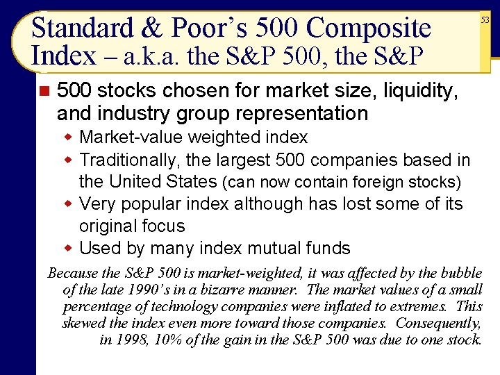 Standard & Poor’s 500 Composite Index – a. k. a. the S&P 500, the Standard & Poor’s 500 Composite Index – a. k. a. the S&P 500, the