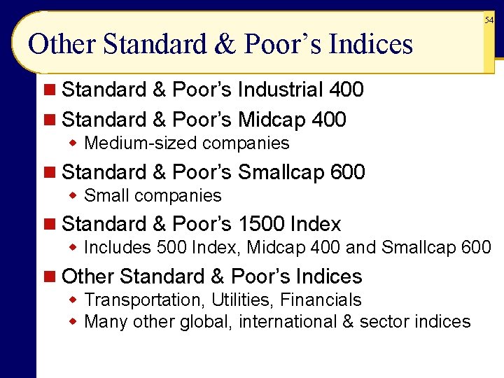 54 Other Standard & Poor’s Indices n Standard & Poor’s Industrial 400 n Standard 54 Other Standard & Poor’s Indices n Standard & Poor’s Industrial 400 n Standard
