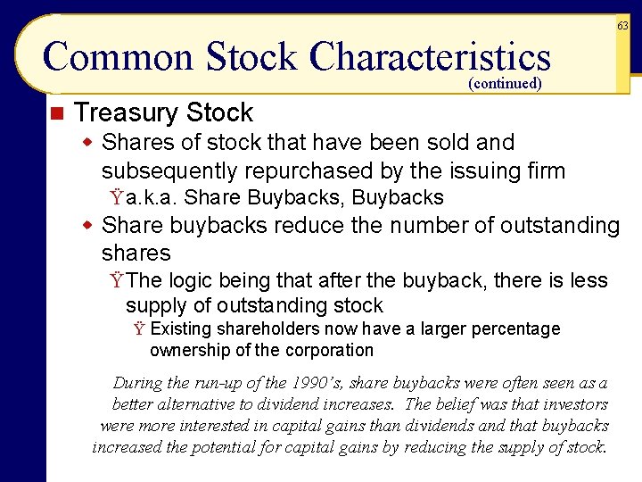 63 Common Stock Characteristics (continued) n Treasury Stock w Shares of stock that have 63 Common Stock Characteristics (continued) n Treasury Stock w Shares of stock that have