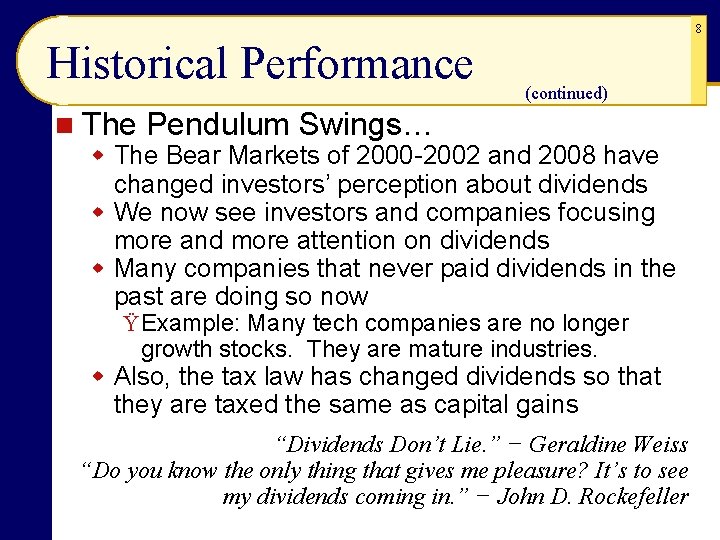 8 Historical Performance (continued) n The Pendulum Swings… w The Bear Markets of 2000 8 Historical Performance (continued) n The Pendulum Swings… w The Bear Markets of 2000