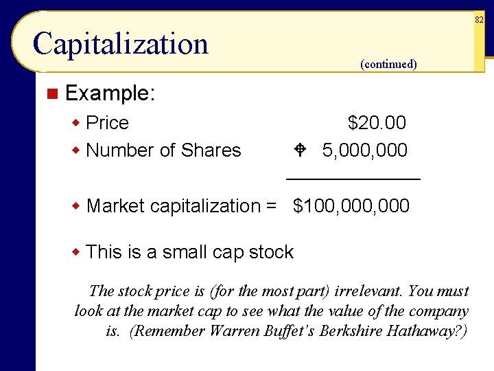 82 Capitalization (continued) n Example: w Price $20. 00 w Number of Shares 5, 82 Capitalization (continued) n Example: w Price $20. 00 w Number of Shares 5,