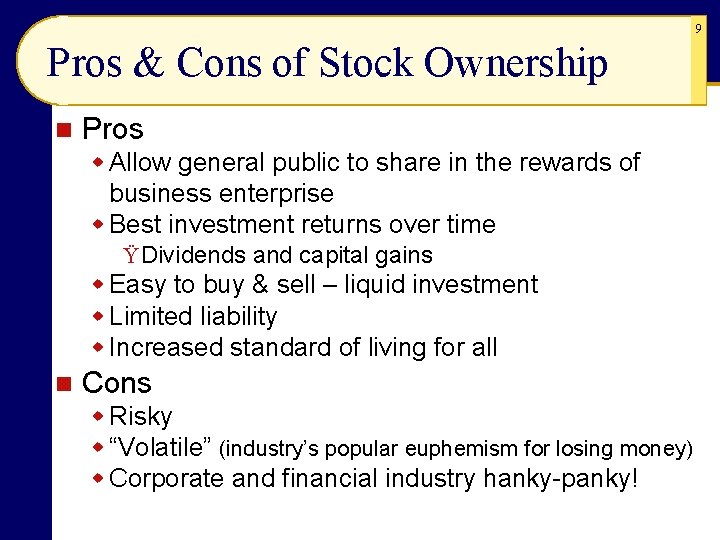9 Pros & Cons of Stock Ownership n Pros w Allow general public to 9 Pros & Cons of Stock Ownership n Pros w Allow general public to