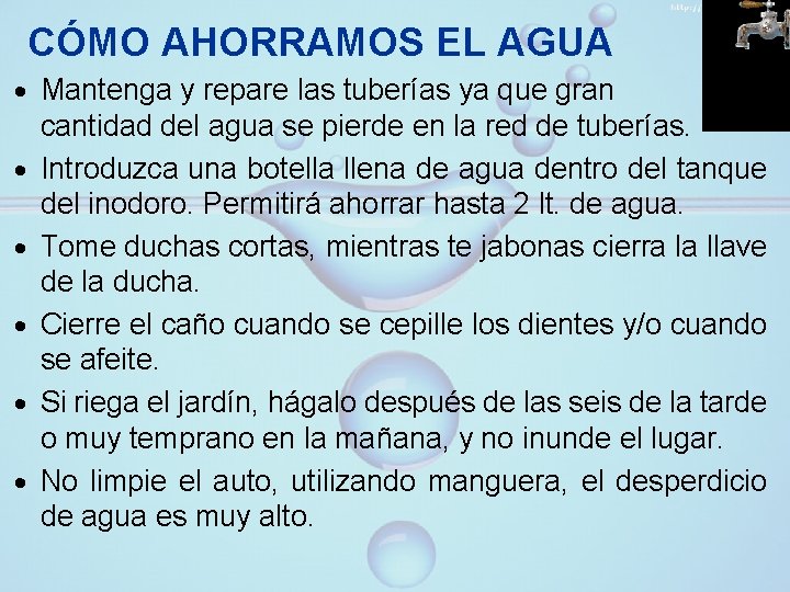 CÓMO AHORRAMOS EL AGUA · Mantenga y repare las tuberías ya que gran ·