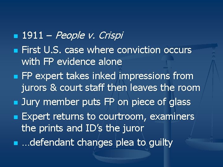 n n n 1911 – People v. Crispi First U. S. case where conviction