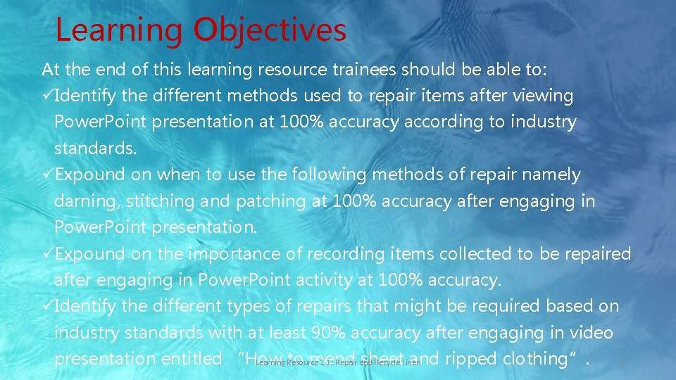 Learning Objectives At the end of this learning resource trainees should be able to: