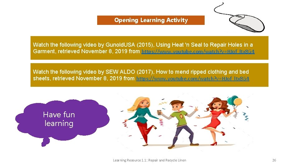 Opening Learning Activity Watch the following video by Gunold. USA (2015), Using Heat 'n