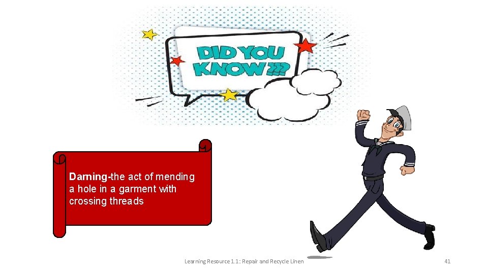 Darning-the act of mending a hole in a garment with crossing threads Learning Resource