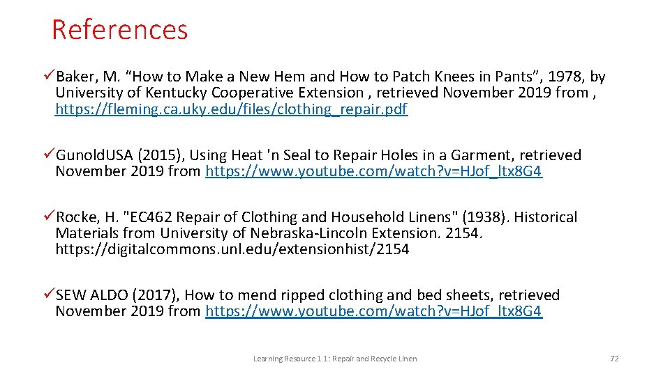 References üBaker, M. “How to Make a New Hem and How to Patch Knees