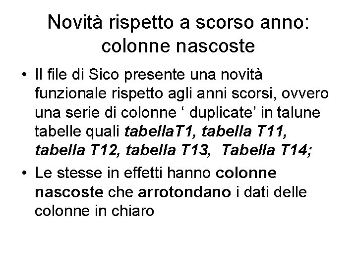 Novità rispetto a scorso anno: colonne nascoste • Il file di Sico presente una