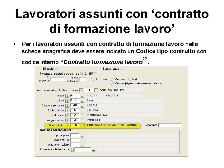 Lavoratori assunti con ‘contratto di formazione lavoro’ • Per i lavoratori assunti contratto di