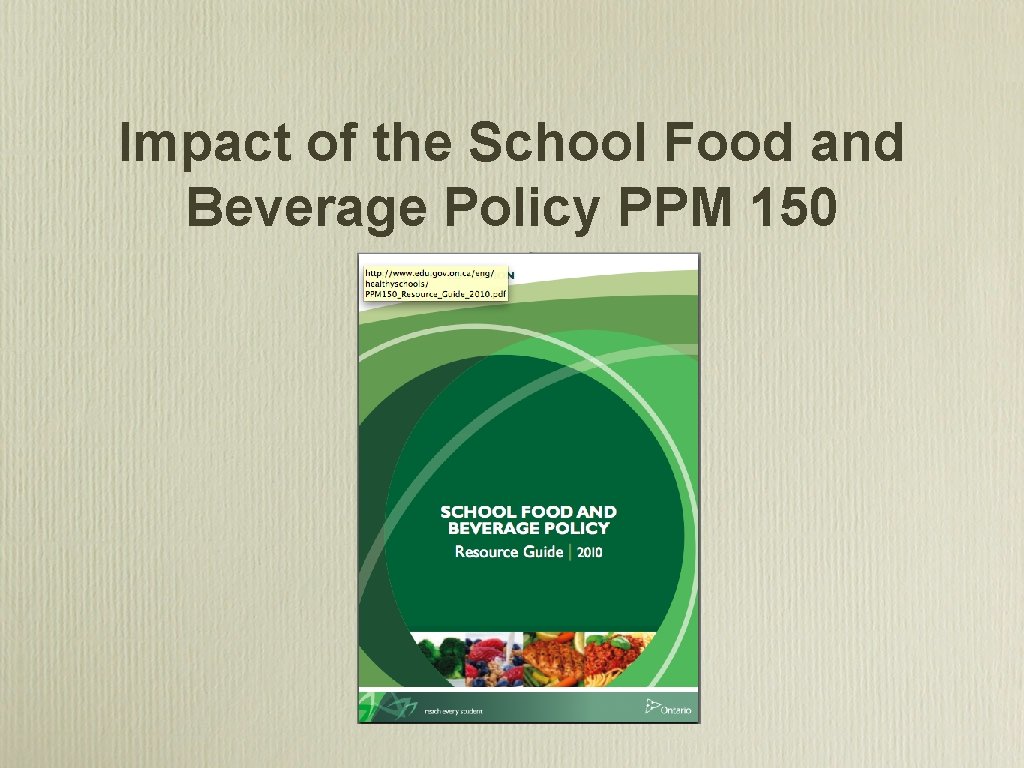 Impact of the School Food and Beverage Policy PPM 150 