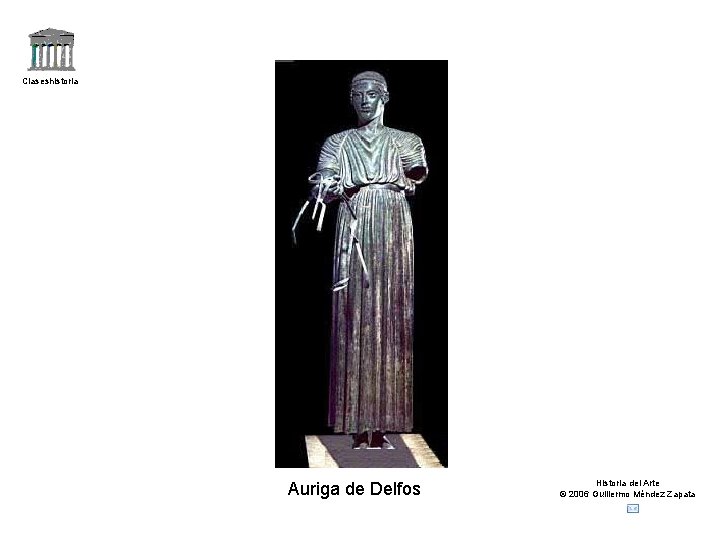 Claseshistoria Auriga de Delfos Historia del Arte © 2006 Guillermo Méndez Zapata 