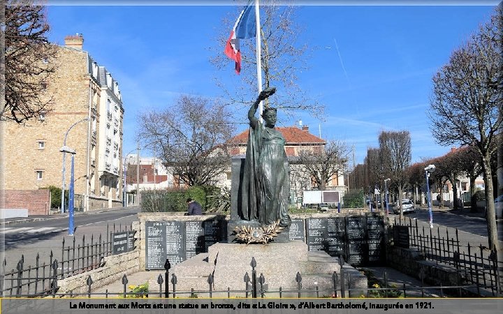 Le Monument aux Morts est une statue en bronze, dite « La Gloire »