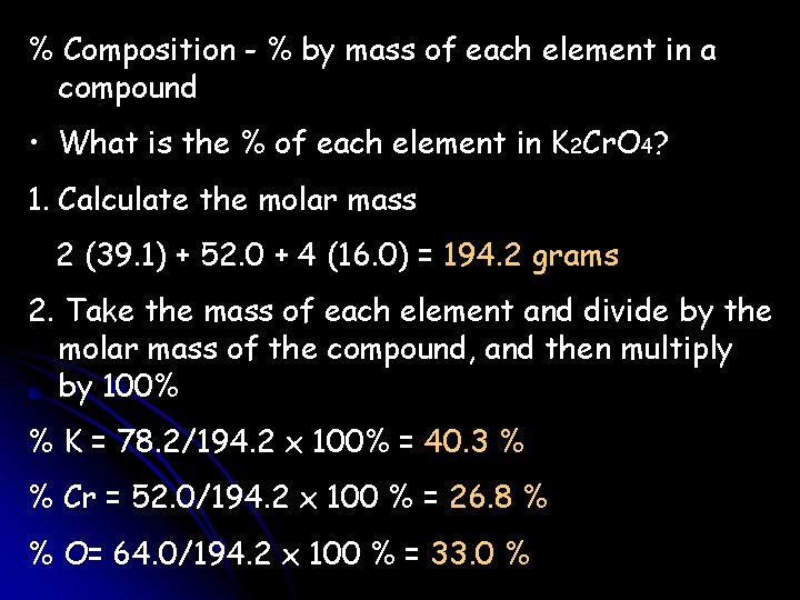 % Composition - % by mass of each element in a compound • What