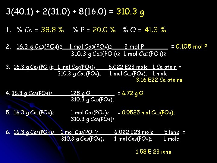 3(40. 1) + 2(31. 0) + 8(16. 0) = 310. 3 g 1. %