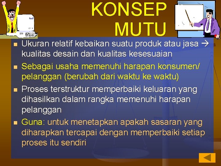 KONSEP MUTU n n Ukuran relatif kebaikan suatu produk atau jasa kualitas desain dan