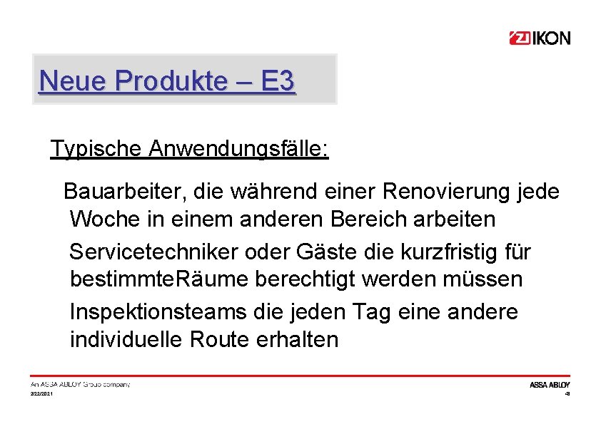 Neue Produkte – E 3 Typische Anwendungsfälle: Bauarbeiter, die während einer Renovierung jede Woche