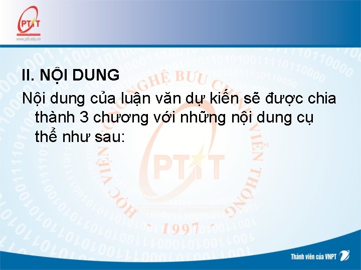 II. NỘI DUNG Nội dung của luận văn dự kiến sẽ được chia thành