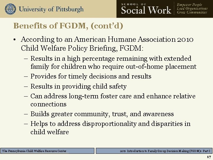 Benefits of FGDM, (cont’d) • According to an American Humane Association 2010 Child Welfare