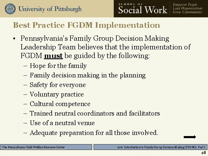 Best Practice FGDM Implementation • Pennsylvania’s Family Group Decision Making Leadership Team believes that