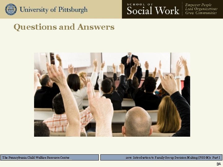 Questions and Answers The Pennsylvania Child Welfare Resource Center 207: Introduction to Family Group