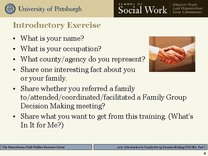 Introductory Exercise • • What is your name? What is your occupation? What county/agency