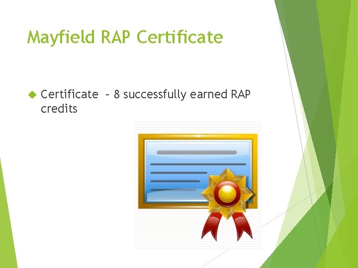 Mayfield RAP Certificate – 8 successfully earned RAP credits 