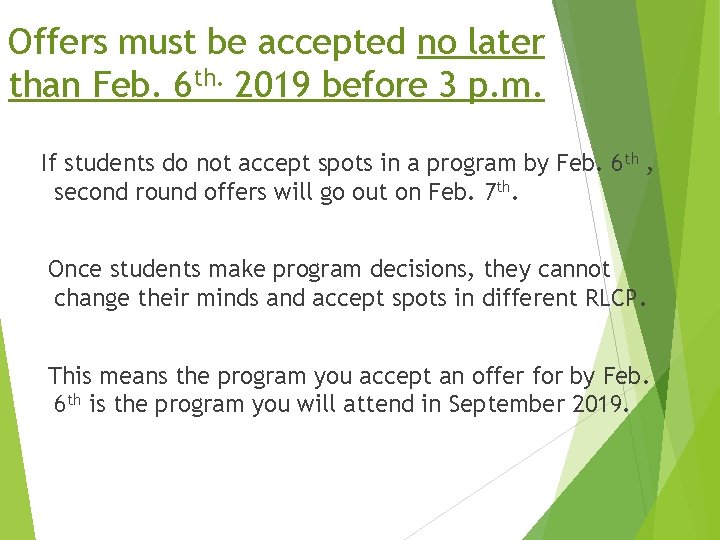 Offers must be accepted no later than Feb. 6 th. 2019 before 3 p.