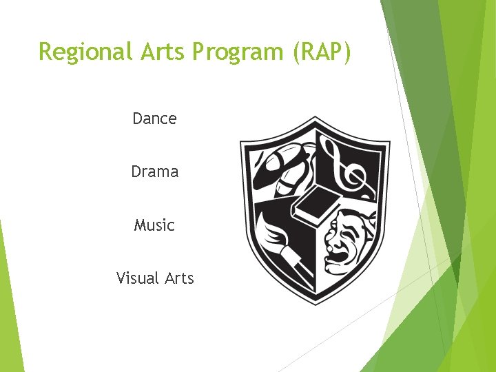 Regional Arts Program (RAP) Dance Drama Music Visual Arts 