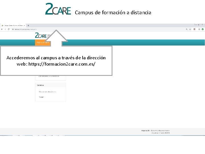 Campus de formación a distancia Accederemos al campus a través de la dirección web: