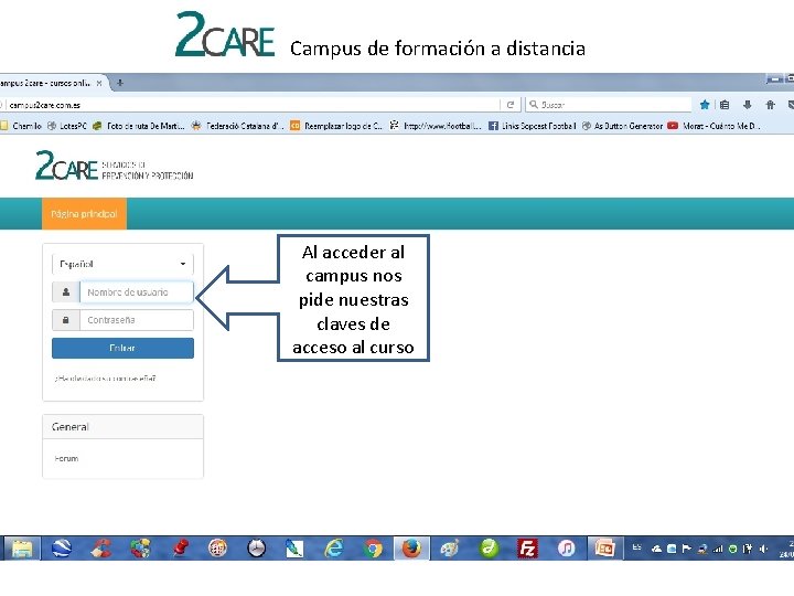 Campus de formación a distancia Al acceder al campus nos pide nuestras claves de