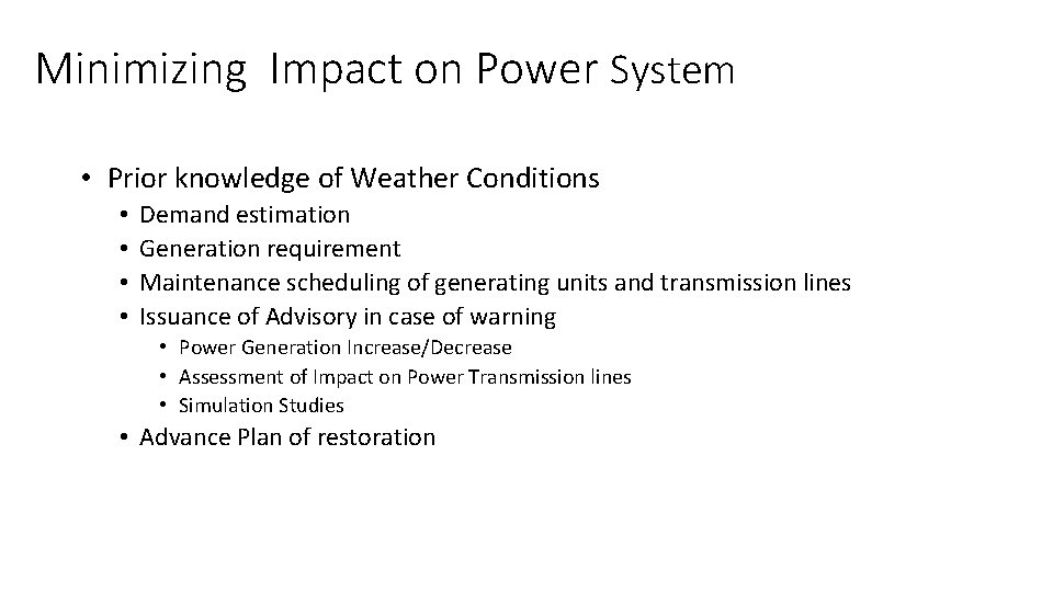 Minimizing Impact on Power System • Prior knowledge of Weather Conditions • • Demand Minimizing Impact on Power System • Prior knowledge of Weather Conditions • • Demand