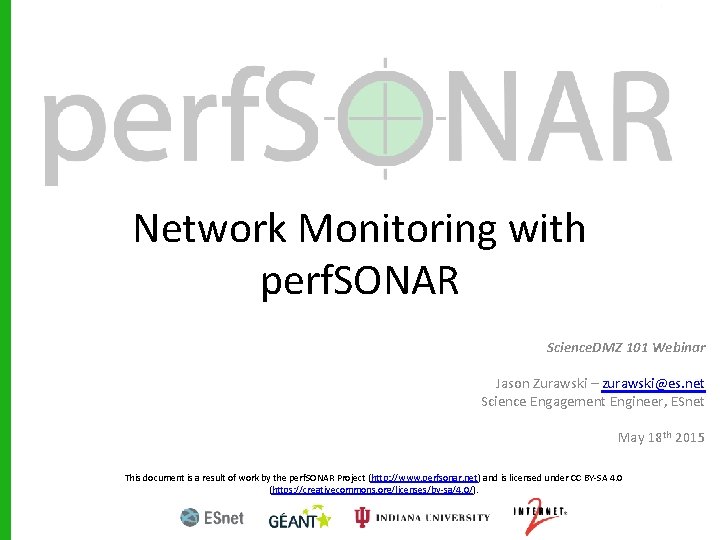 Network Monitoring with perf. SONAR Science. DMZ 101 Webinar Jason Zurawski – zurawski@es. net