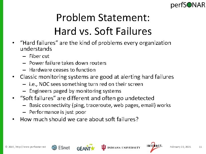 Problem Statement: Hard vs. Soft Failures • “Hard failures” are the kind of problems