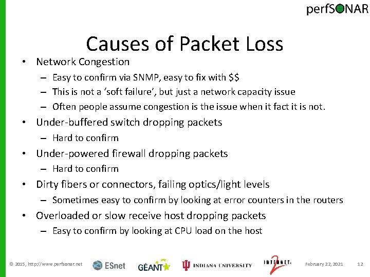 Causes of Packet Loss • Network Congestion – Easy to confirm via SNMP, easy