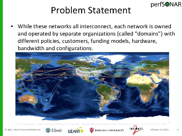 Problem Statement • While these networks all interconnect, each network is owned and operated