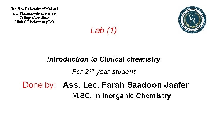 Ibn Sina University of Medical and Pharmaceutical Sciences College of Dentistry Clinical Biochemistry Lab