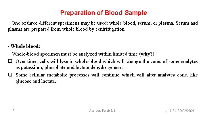 Preparation of Blood Sample One of three different specimens may be used: whole blood,