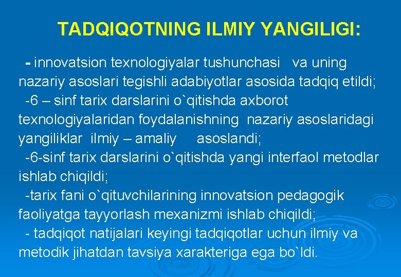 TADQIQOTNING ILMIY YANGILIGI: - innovatsion texnologiyalar tushunchasi va uning nazariy asoslari tegishli adabiyotlar asosida