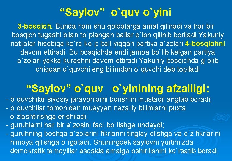 “Saylov” o`quv o`yini 3 -bosqich. Bunda ham shu qoidalarga amal qilinadi va har bir