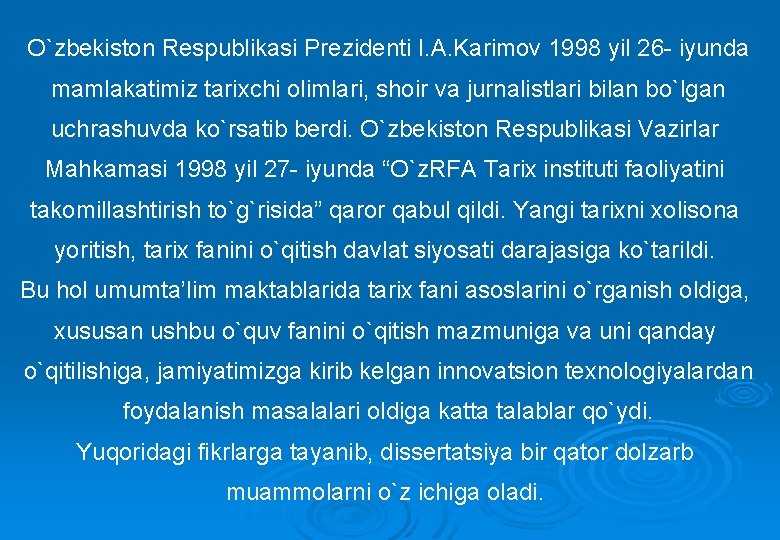 O`zbekiston Respublikasi Prezidenti I. A. Karimov 1998 yil 26 - iyunda mamlakatimiz tarixchi olimlari,