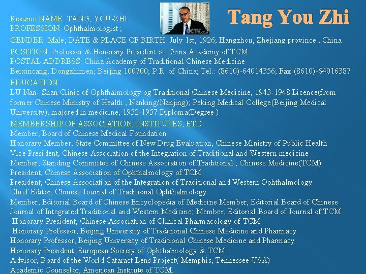 Tang You Zhi Resume NAME: TANG, YOU-ZHI PROFESSION: Ophthalmologist ; GENDER: Male; DATE &