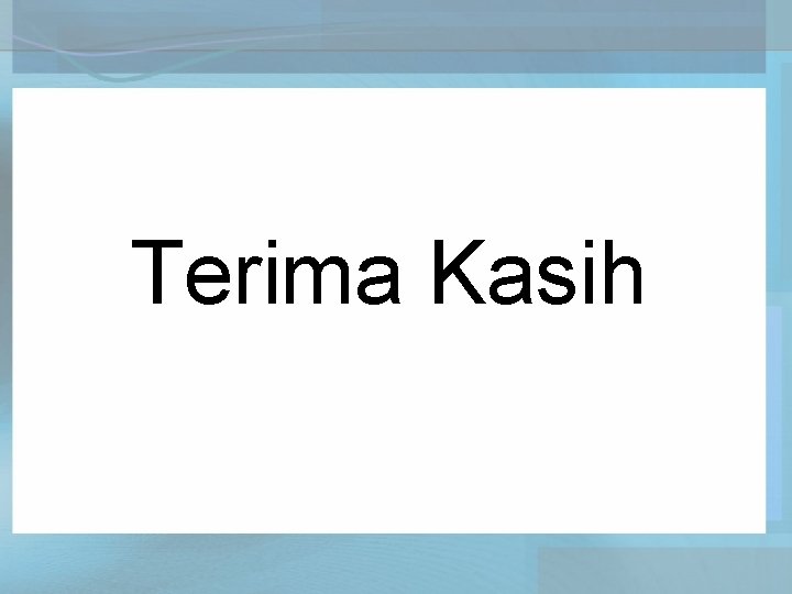 Terima Kasih 