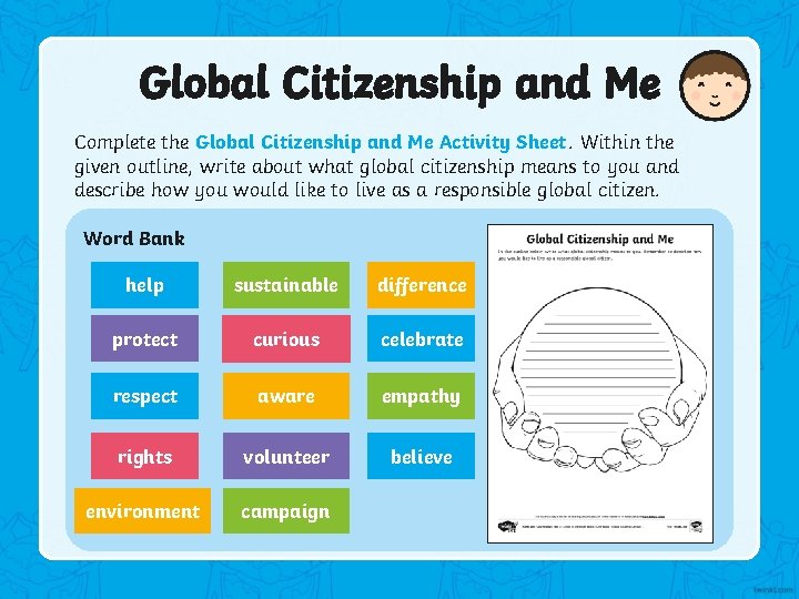 Global Citizenship and Me Complete the Global Citizenship and Me Activity Sheet. Within the
