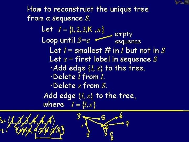 How to reconstruct the unique tree from a sequence S. Let empty Loop until