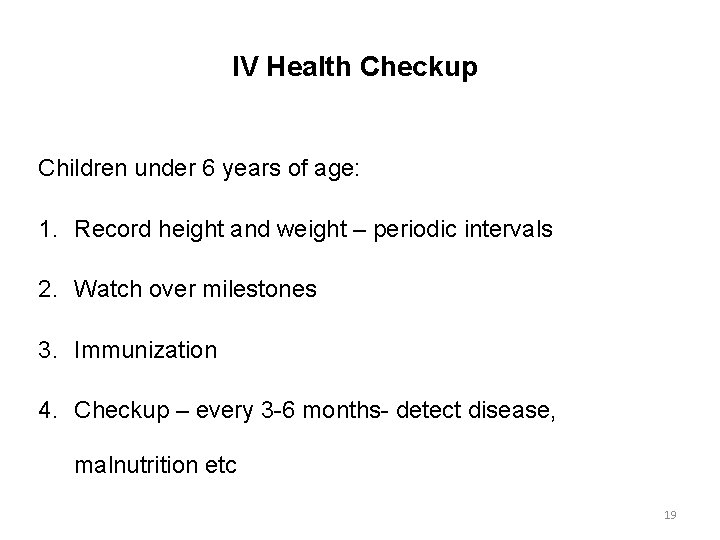 IV Health Checkup Children under 6 years of age: 1. Record height and weight