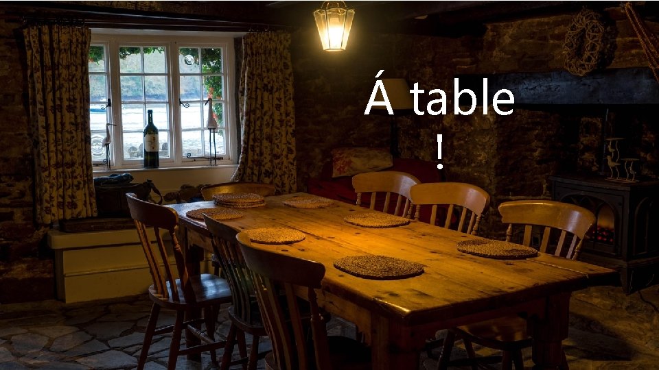 Á table ! 